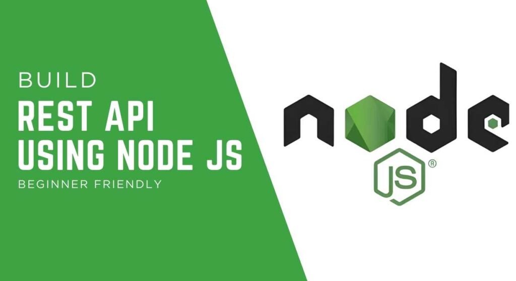 A Complete Guide to Build REST API Using Node JS and Express